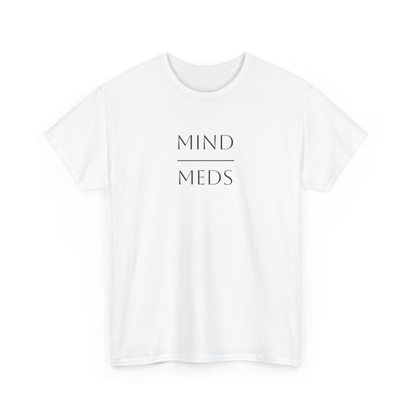 Mind Meds Unisex Heavy Cotton Tee - Artistic Wellness Shirt