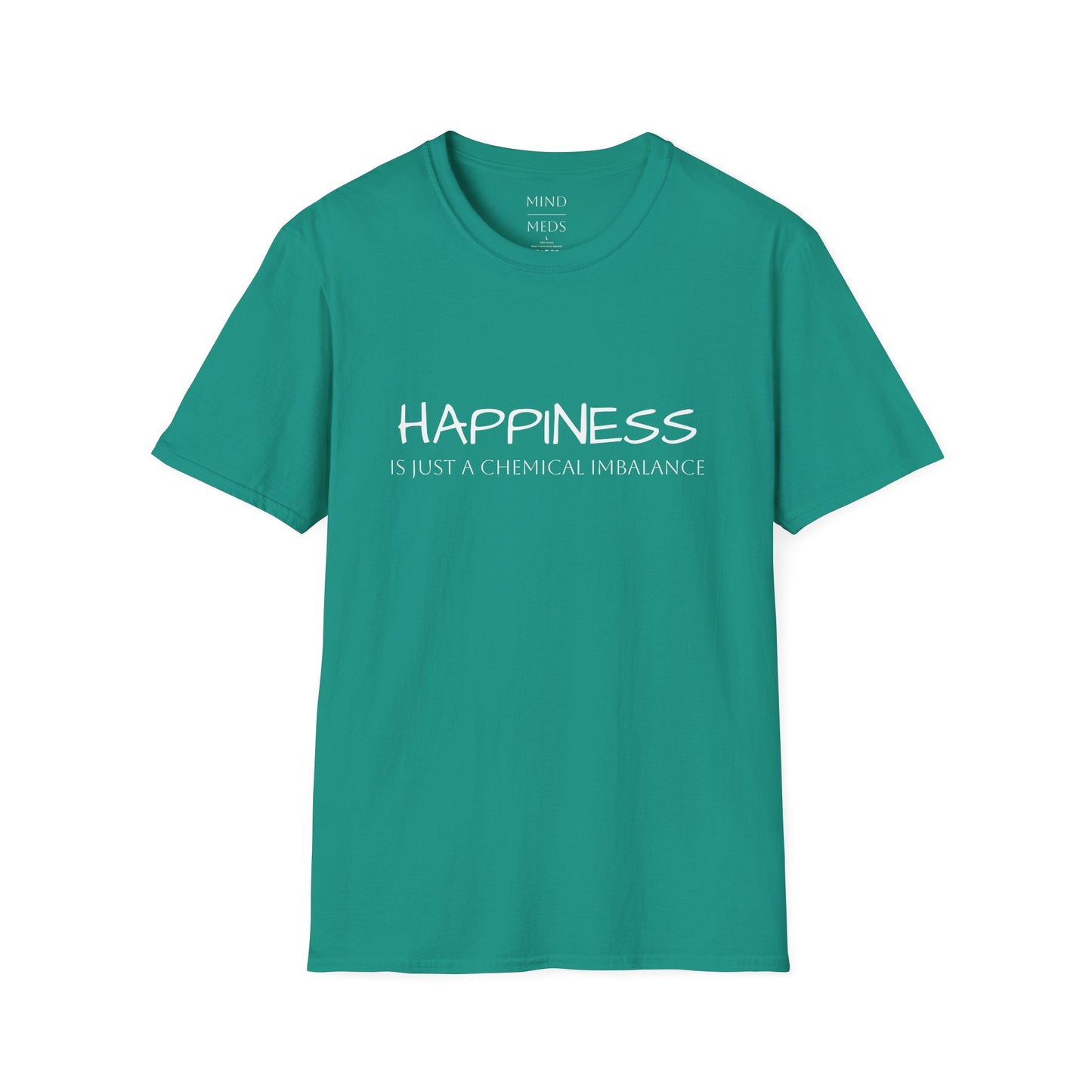 Unisex Softstyle T-Shirt - "Happiness Is Just a Chemical Imbalance" Inspirational Tee