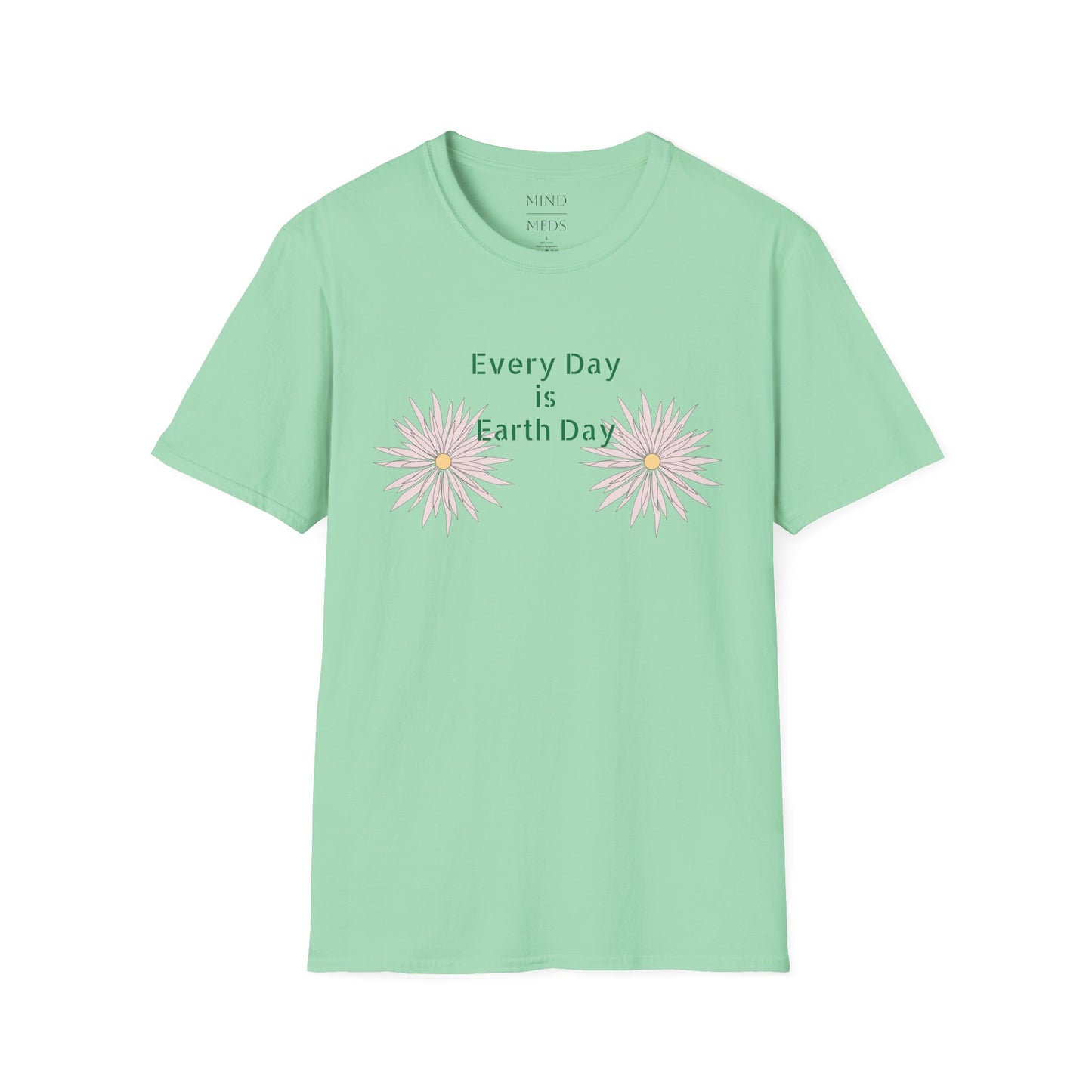 Every Day is Earth Day Unisex Softstyle T-Shirt