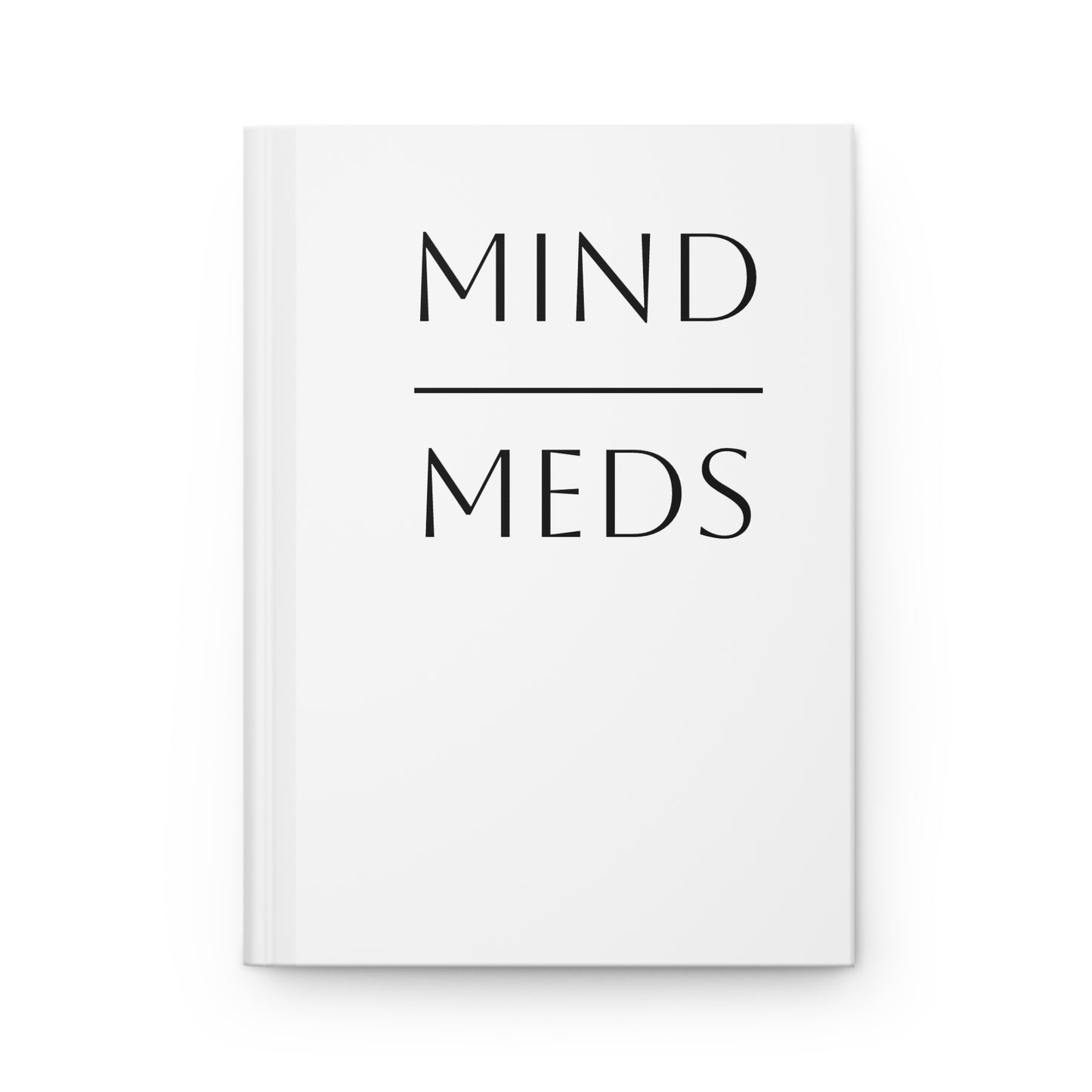 Mind Meds Hardcover Journal - Creative Writing & Self-Reflection