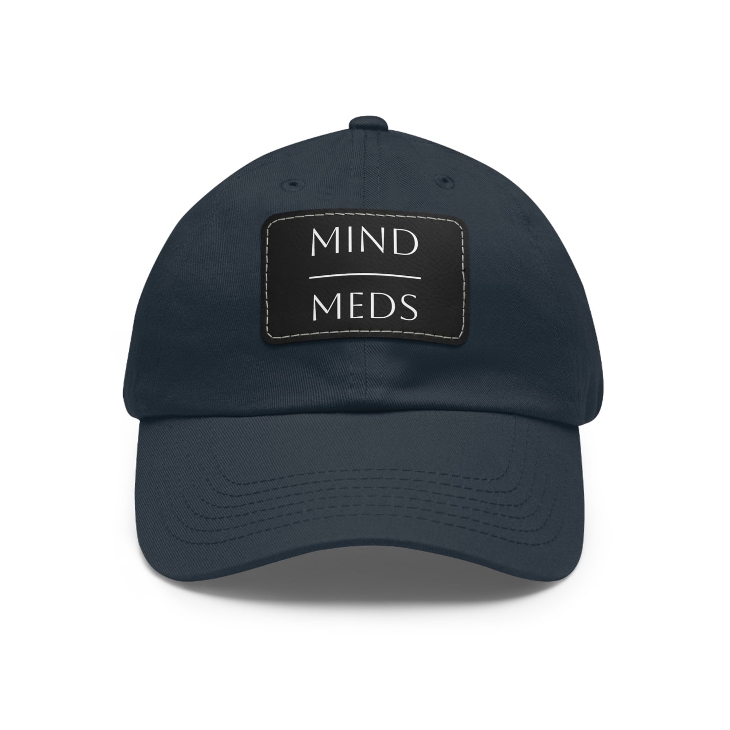 Mind Meds Dad Hat with Leather Patch - Casual Style Hat for Mental Health Awareness