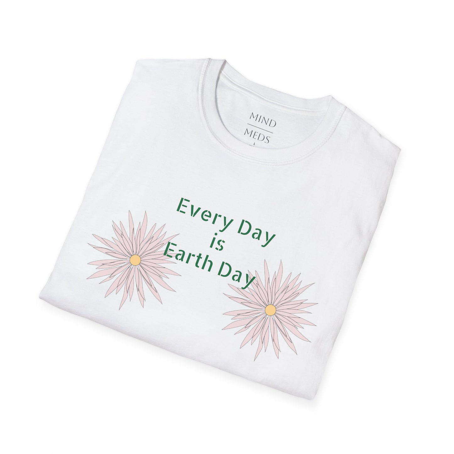 Every Day is Earth Day Unisex Softstyle T-Shirt