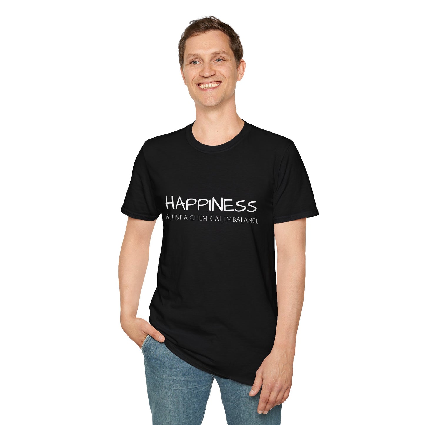 Unisex Softstyle T-Shirt - "Happiness Is Just a Chemical Imbalance" Inspirational Tee