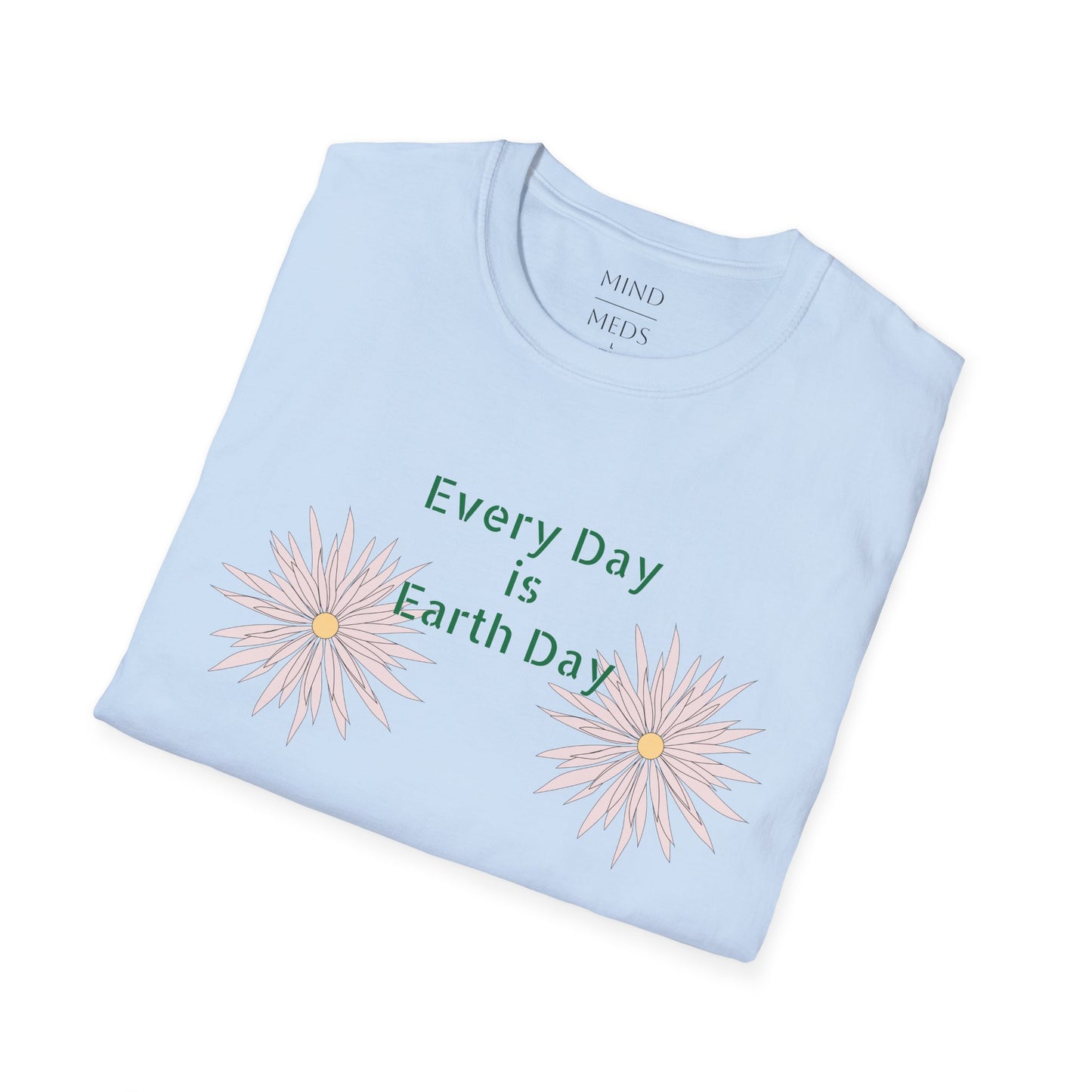 Every Day is Earth Day Unisex Softstyle T-Shirt