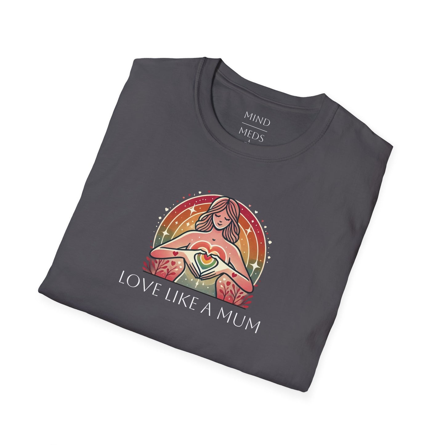 LGBT Pride Unisex T-Shirt - Love like a Mum, Mothers Day