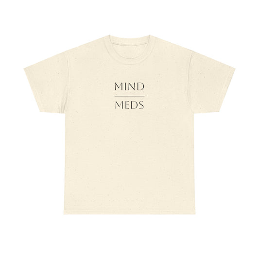 Mind Meds Unisex Heavy Cotton Tee - Artistic Wellness Shirt